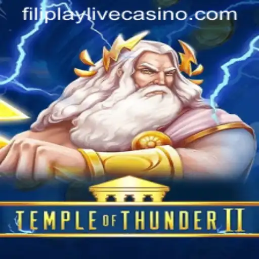 Exploring TempleofThunderII: A Dive into Filiplay's Latest Gaming Adventure